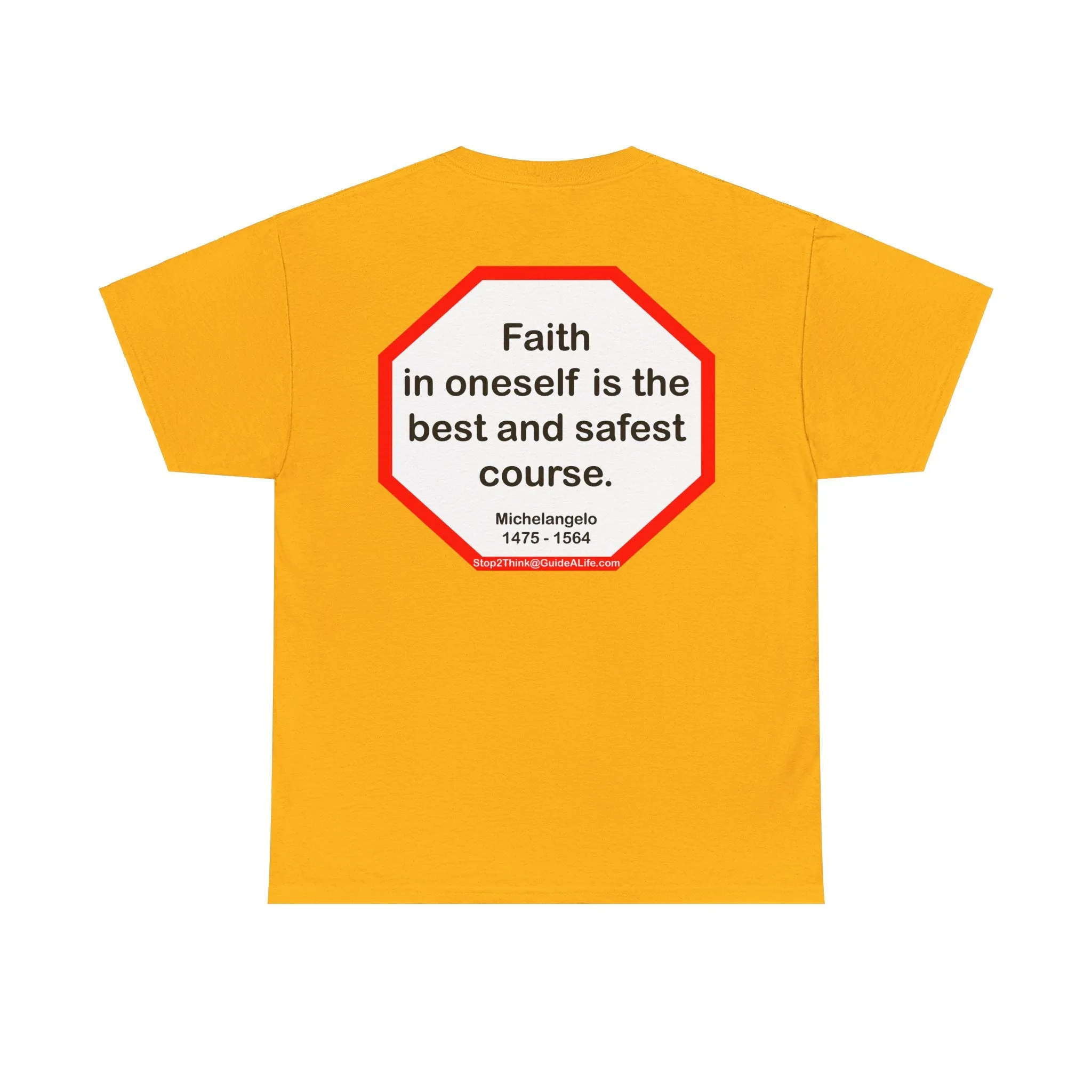 s2t- Faith in oneself is the best and safest course.  -  Michelangelo  1475 - 1564
