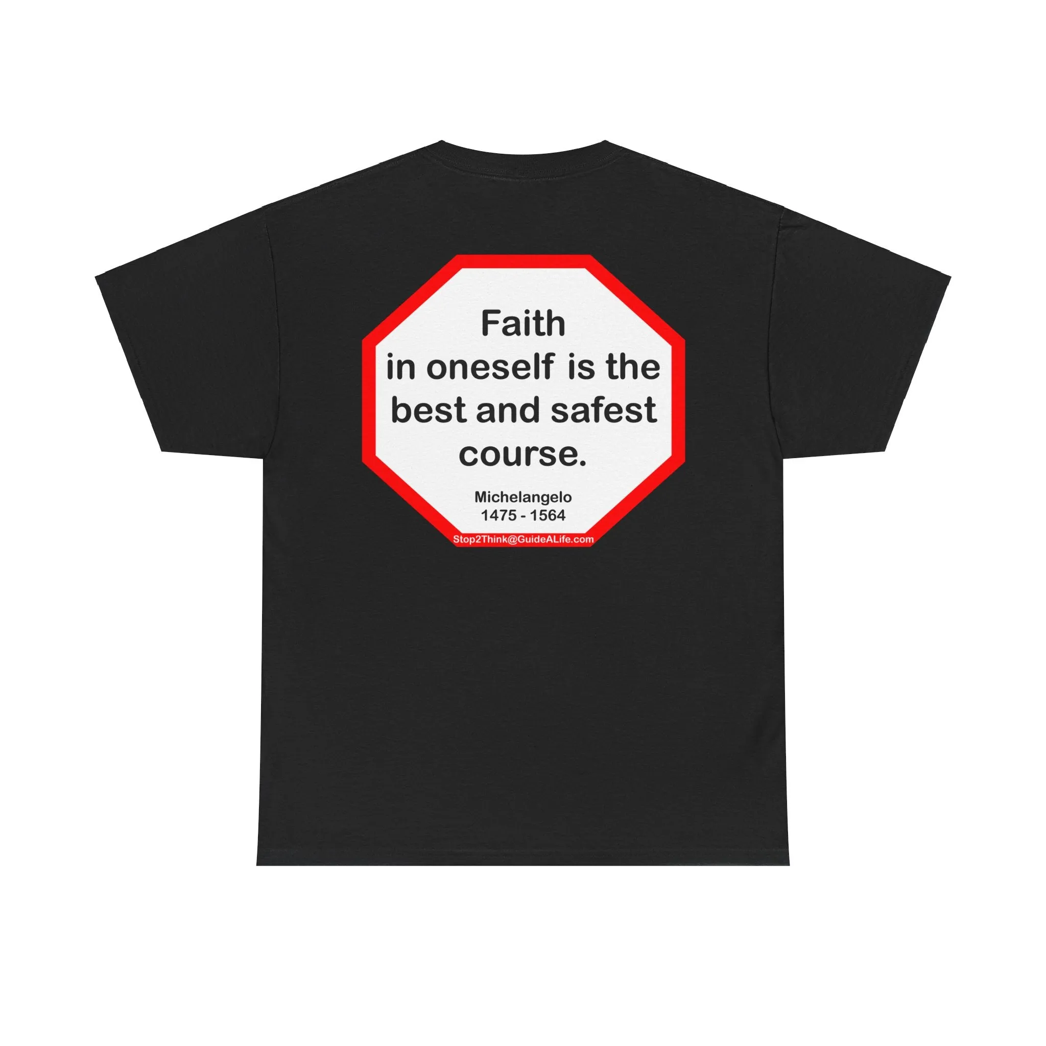 s2t- Faith in oneself is the best and safest course.  -  Michelangelo  1475 - 1564