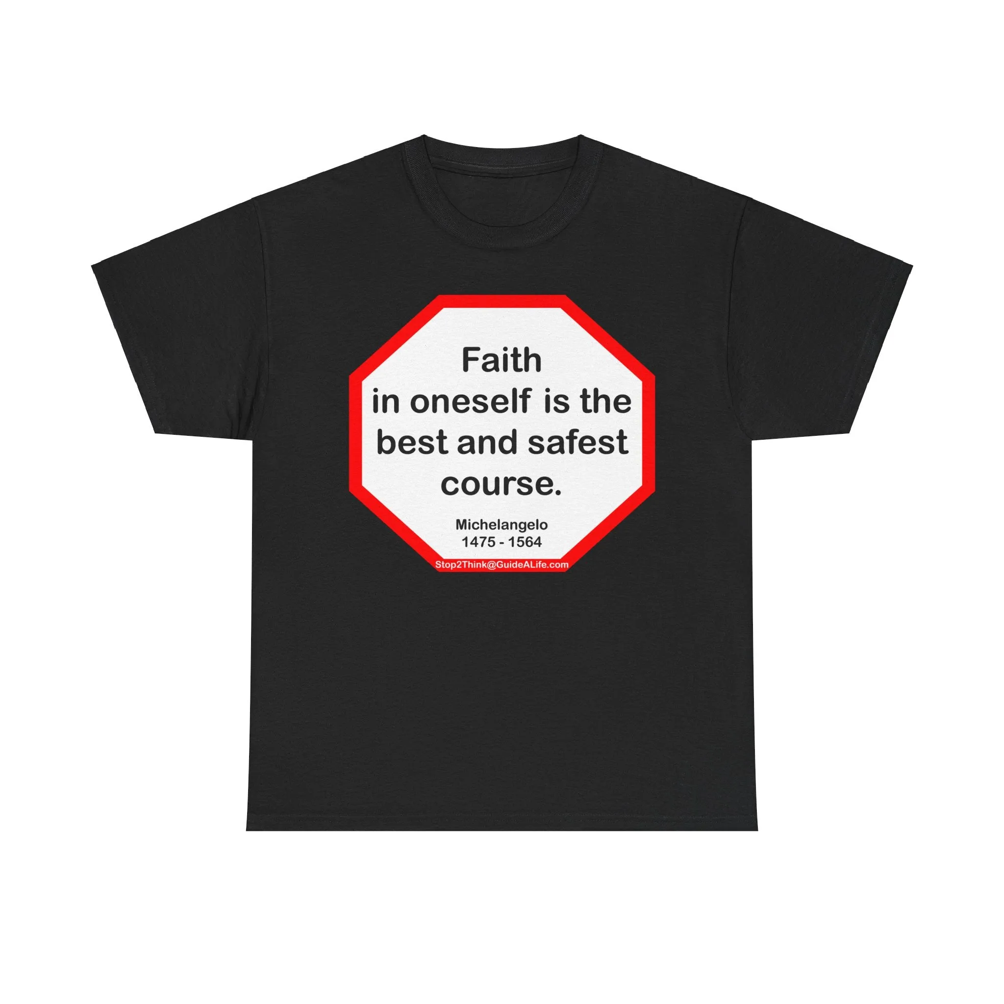 s2t- Faith in oneself is the best and safest course.  -  Michelangelo  1475 - 1564