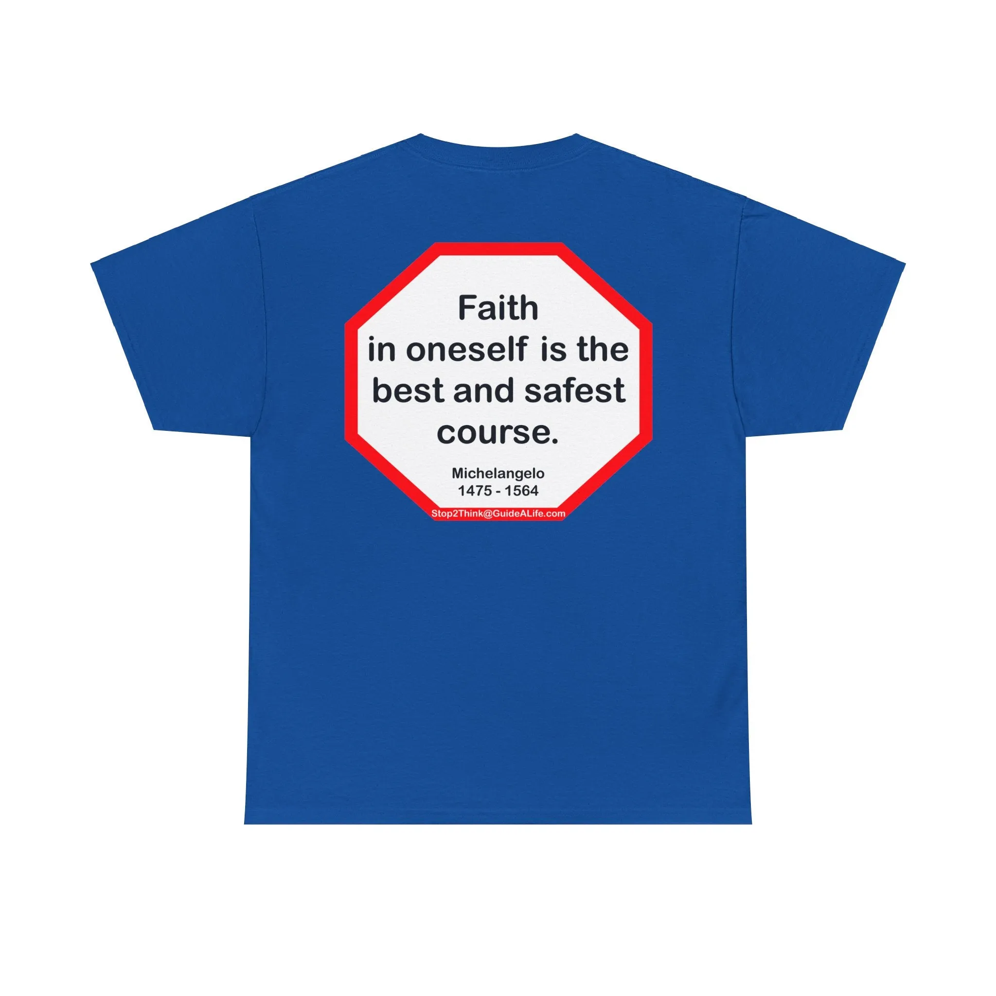 s2t- Faith in oneself is the best and safest course.  -  Michelangelo  1475 - 1564