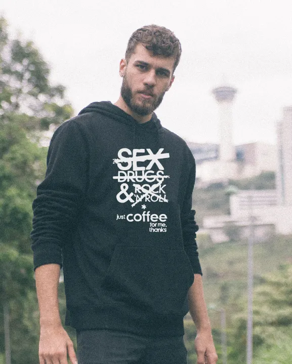 Sex, Drugs, Rock n' Roll – Just Coffee for Me, Thanks T-shirt l Sweatshirt l Hoodie
