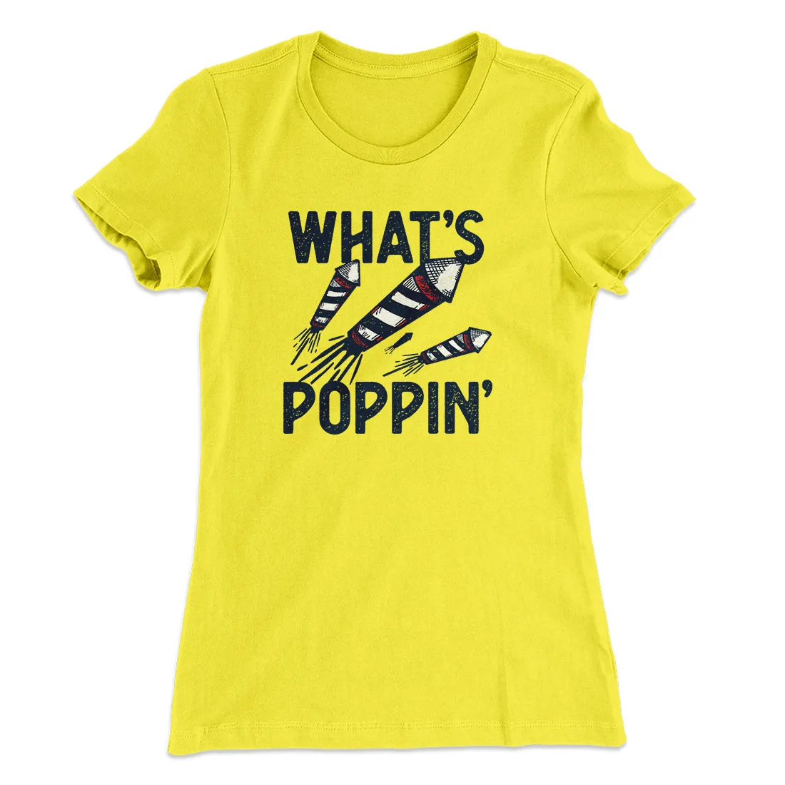 What's Poppin' Women's T-Shirt