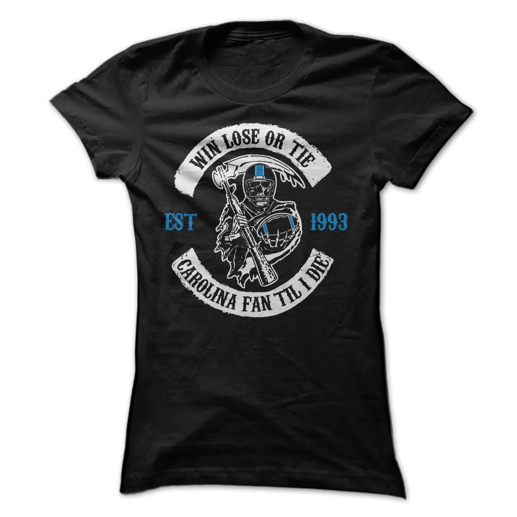 Win Lose or Tie Carolina Fan 'Til I Die