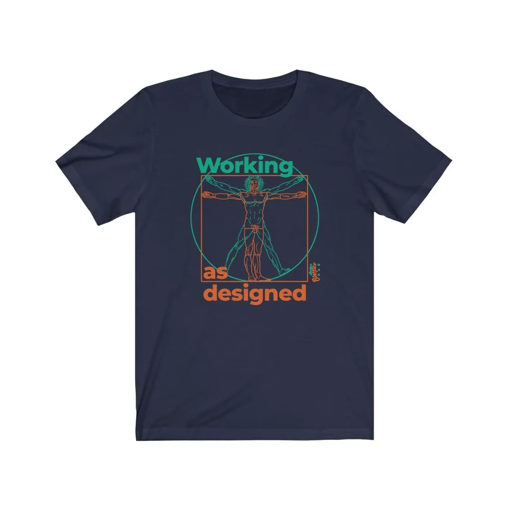 Working as Designed - Mens and Womens Workout T Shirt