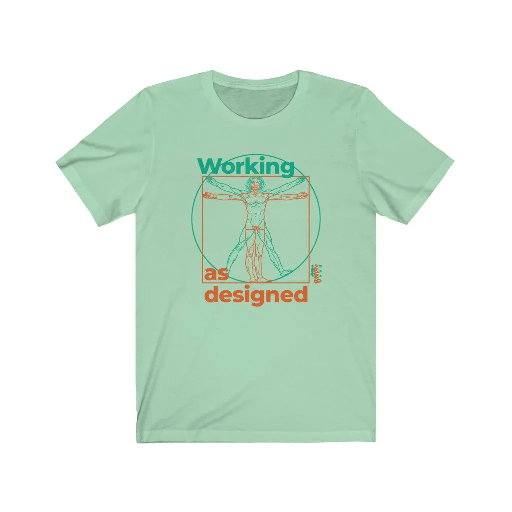 Working as Designed - Mens and Womens Workout T Shirt