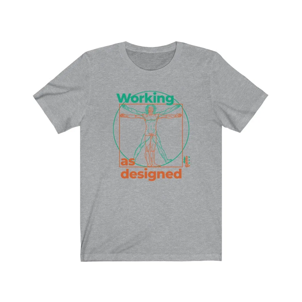 Working as Designed - Mens and Womens Workout T Shirt