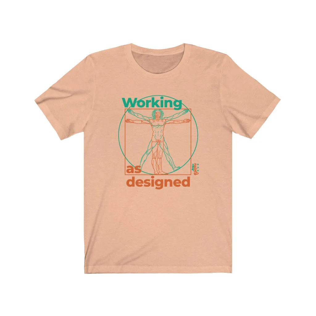 Working as Designed - Mens and Womens Workout T Shirt