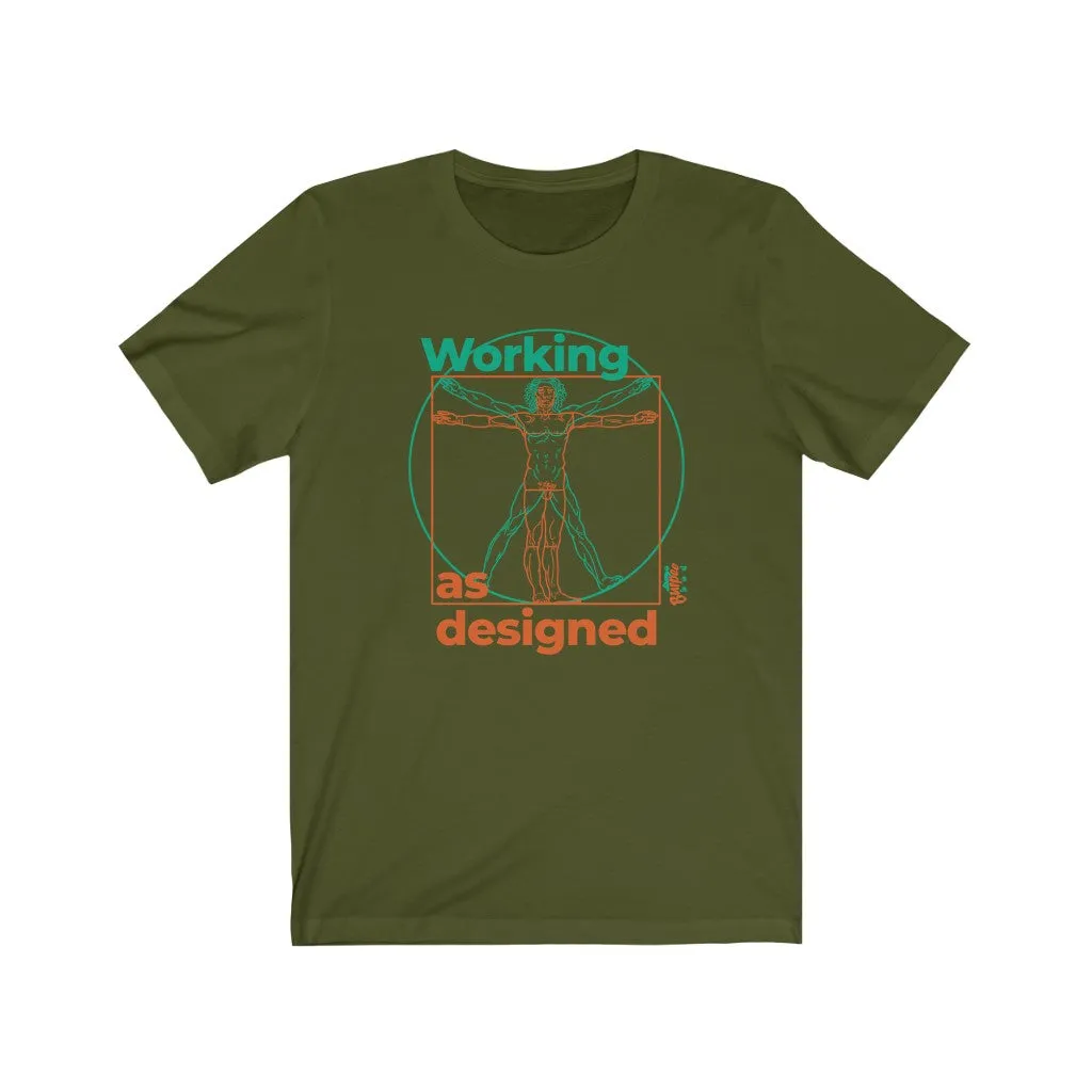 Working as Designed - Mens and Womens Workout T Shirt