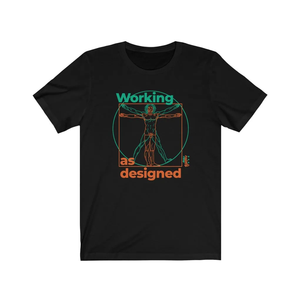 Working as Designed - Mens and Womens Workout T Shirt