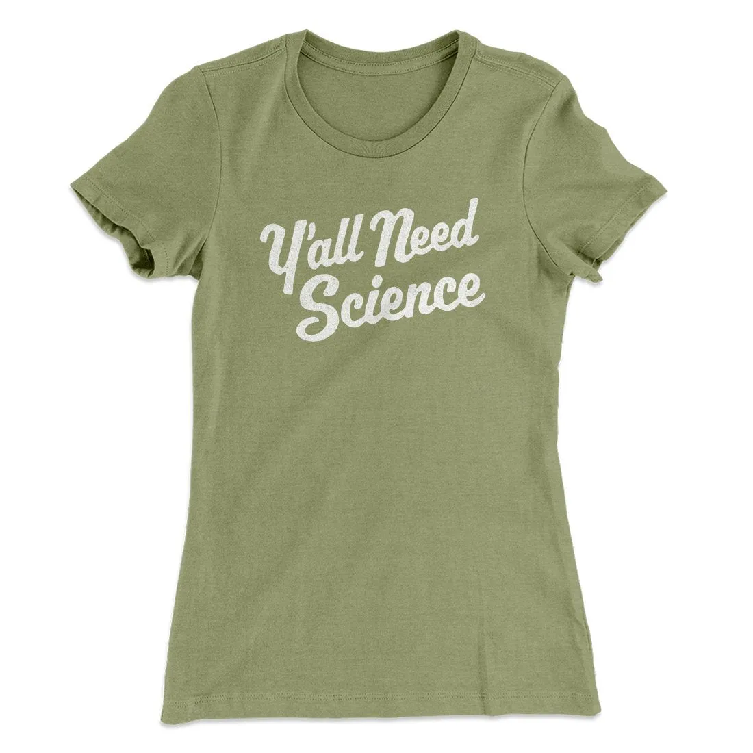 Y'all Need Science Women's T-Shirt